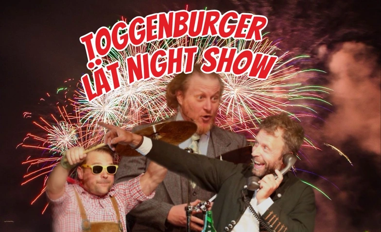 Toggenburger Late Night Show ${singleEventLocation} Tickets