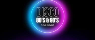 Event-Image for '80’s & 90’s DISCO'