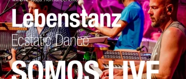 Event-Image for 'Lebenstanz-Ecstatic-Dance - SOMOS Live'