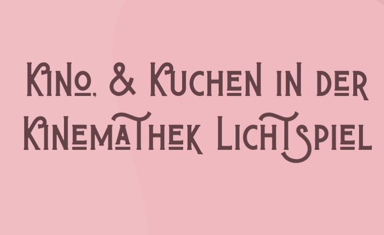 Kino, Kaffee und Kuchen im Lichtspiel ${singleEventLocation} Tickets