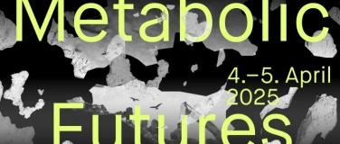 Event-Image for 'Workshop »Metabolic Futures«'