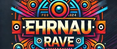 Event-Image for 'Ehrnau - Rave'