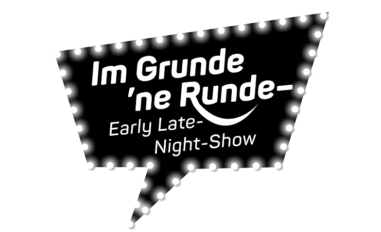 Im Grunde 'ne Runde &ndash; Early Late-Night-Show Tickets