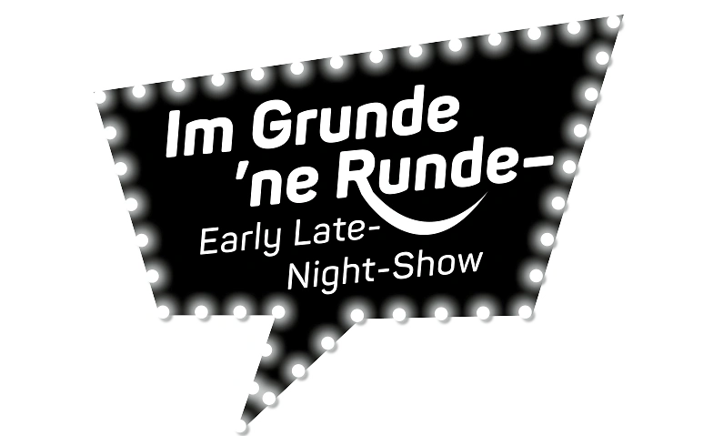 Im Grunde 'ne Runde &ndash; Early Late-Night-Show Tickets