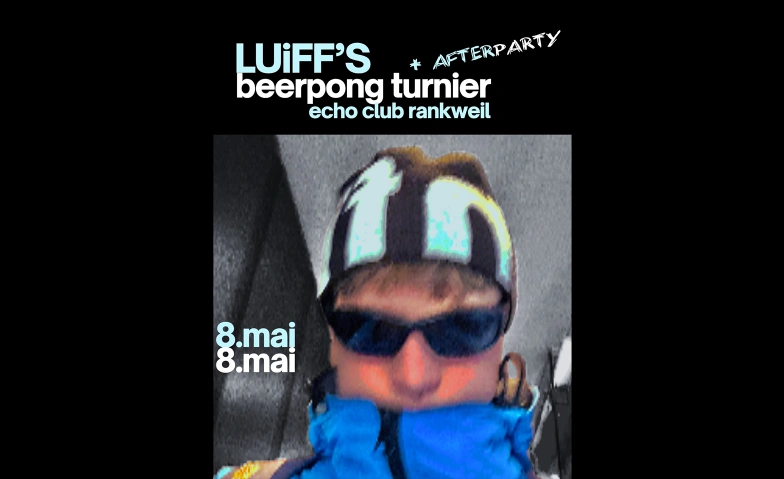 LUIFF's Beerpong mit Afterparty Langgasse 116, Langgasse 116, 6830 Rankweil Tickets