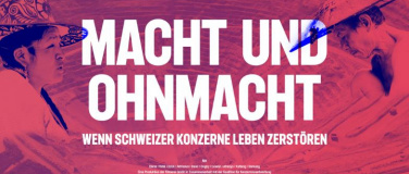 Event-Image for 'Macht Und Ohnmacht - Wenn Schweizer Konzerne Leben Zerst&ouml;ren'