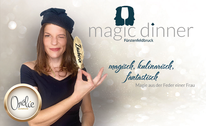 Magic Dinner mit Or&eacute;lie Tickets