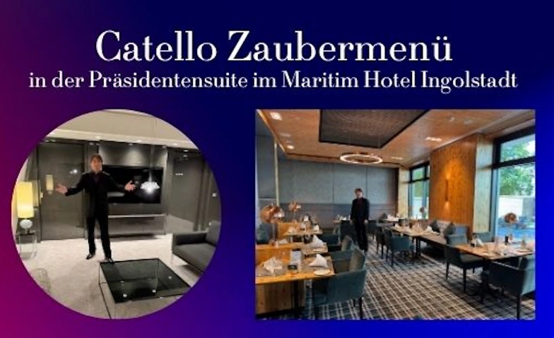 Catello Zaubermen&uuml; in der Pr&auml;sidentensuite des Maritim Hotel Tickets
