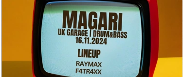 Event-Image for 'MAGARI w/ F4ATR4XX & RAYMAX at MARKET33'