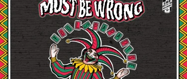 Event-Image for 'Must Be Wrong - Plattentaufe'