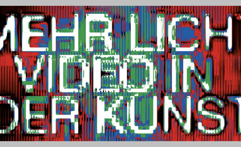 Event-Image for 'Mehr Licht. Video in der Kunst'