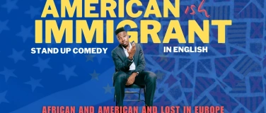Event-Image for 'American -ish Immigrant  English Stand Up Comedy in Basel'