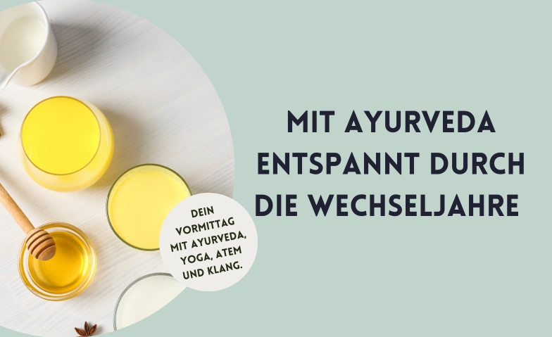 Mit Ayurveda entspannt durch die Wechseljahre Marktgasse 28, Marktgasse 28, 8400 Winterthur Tickets