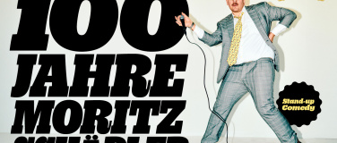 Event-Image for '100 JAHRE MORITZ SCHÄDLER  Stand-Up Comedy'
