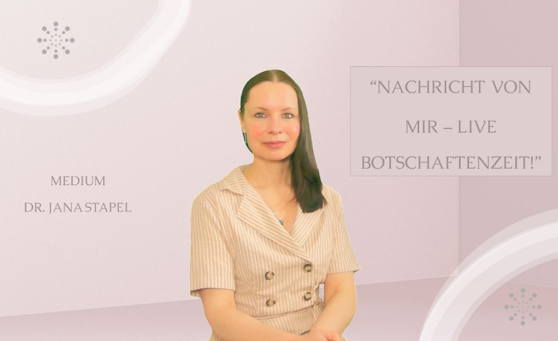 Event-Image for '"Nachricht von mir - live Botschaftenzeit!"'