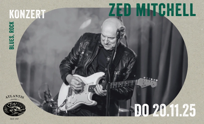 Zed Mitchell Atlantis, Klosterberg 13, 4010 Basel Tickets