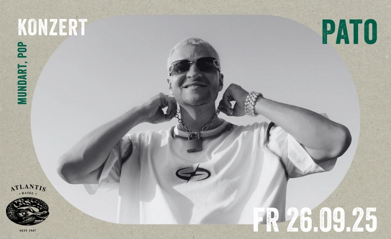 PATO Atlantis, Klosterberg 13, 4010 Basel Tickets
