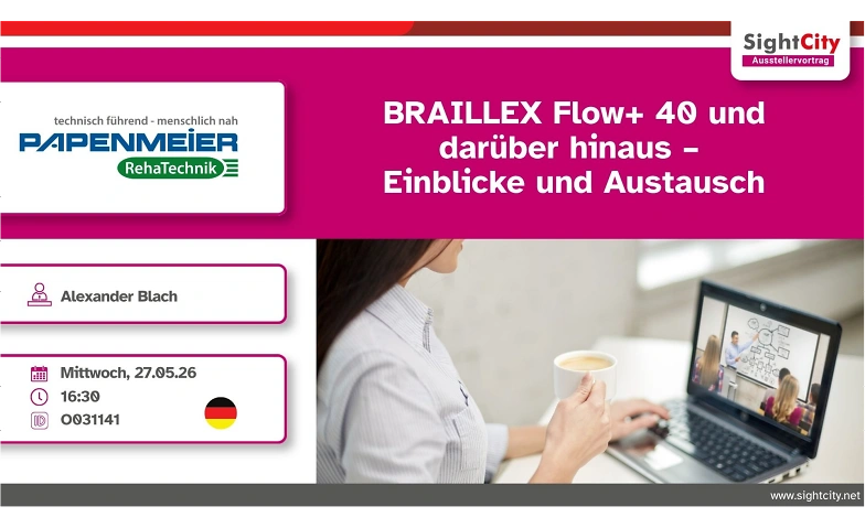 BRAILLEX Flow+ 40 u. dar&uuml;ber hinaus &ndash; Einblicke u. Austausch Tickets