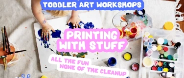 Event-Image for 'Toddler art workshops - Drop in - Printing with stuff'