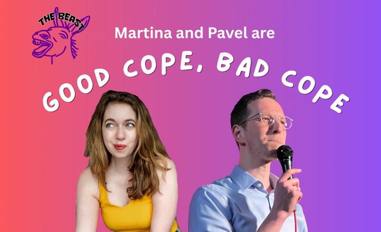 GOOD COPE, BAD COPE - English Comedy with Martina and Pavel Tickets