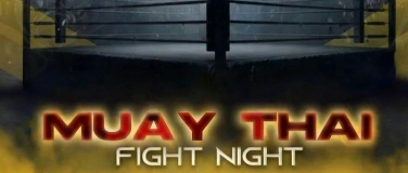 Event-Image for 'MUAY THAI FIGHT NIGHT'