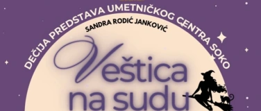 Event-Image for 'VEŠTICA NA SUDU -dečja predstava Umetničkog centra SOKO'