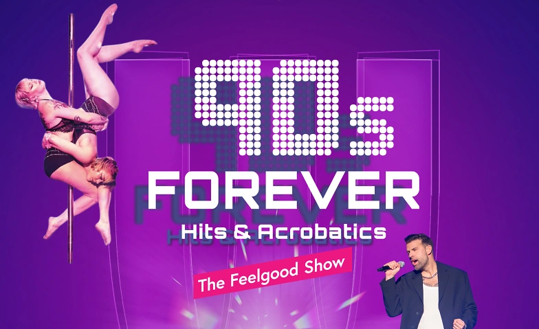 90s FOREVER - Hits &amp; Acrobatics ${singleEventLocation} Tickets