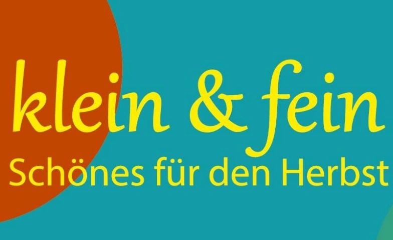 klein &amp; fein - Sch&ouml;nes f&uuml;r den Herbst Tickets
