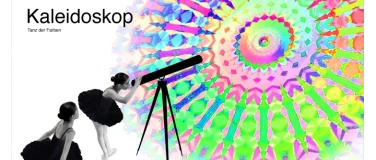 Event-Image for 'Ballettvorstellung Kaleidoskop - Tanz der Farben'