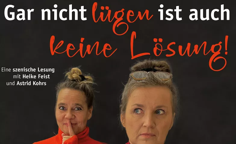 Gar nicht lügen ist auch keine Lösung Sprechwerk, Klaus-Groth-Straße 23 23, 20535 Hamburg Tickets