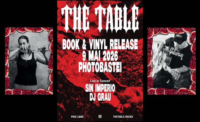 THE TABLE &ndash; Book & Vinyl Release Party Photobastei | 3. Stock, Sihlquai 125, 8005 Zurich Billets