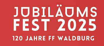 Veranstalter:in von Jubiläumsfest 120 Jahre FF Waldburg