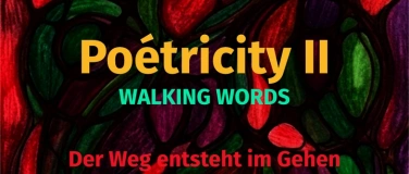 Event-Image for 'Po&eacute;tricity II* - WALKING WORDS'