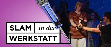 Event-Image for 'Slam in der Werkstatt #32'