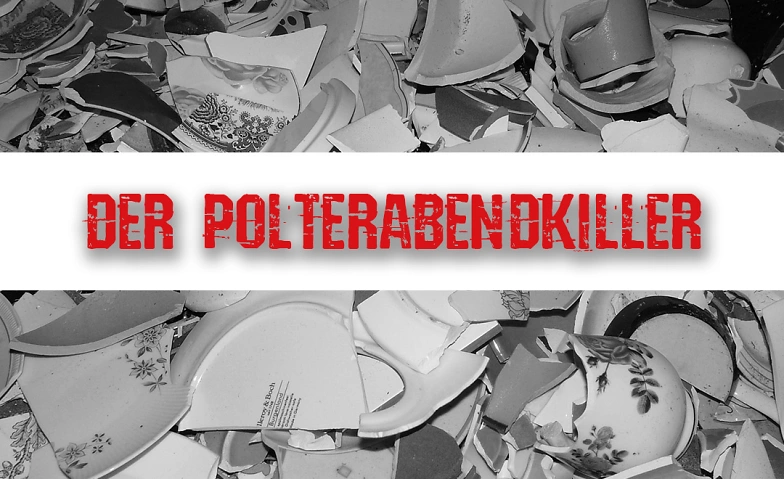 Krimidinner -&bdquo;Der Polterabendkiller&ldquo; ${singleEventLocation} Tickets