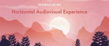 Event-Image for 'Mama Cacao Horizontal audiovisual experience'