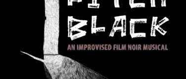 Event-Image for 'Pitch Black - An Improvised Film Noir Musical'