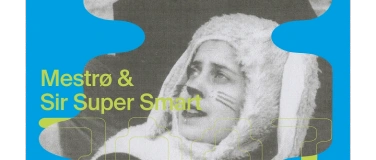 Event-Image for 'WHAT A YEAR! 2007 Only w/ Mestr&oslash; & Sir Super Smart'