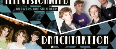 Event-Image for 'DOPPELSHOW ABEND MIT: TELEVISIONMIND & DNACHTAKTION'