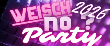 Event-Image for 'WEISCH NO? PARTY'