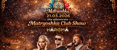 Event-Image for 'Matryoshka Clubshow'