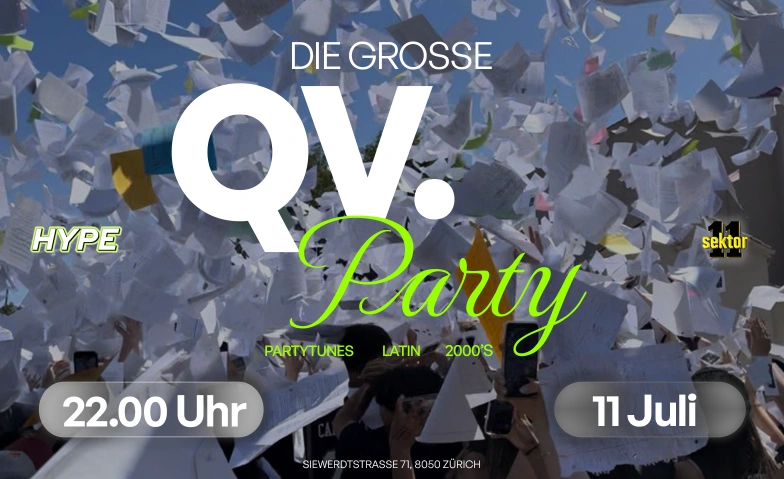 DIE GROSSE QV PARTY  SEKTOR11, Z&Uuml;RICH Sektor 11  Eventlocation, Siewerdtstrasse 71, 8050 Z&uuml;rich Billets