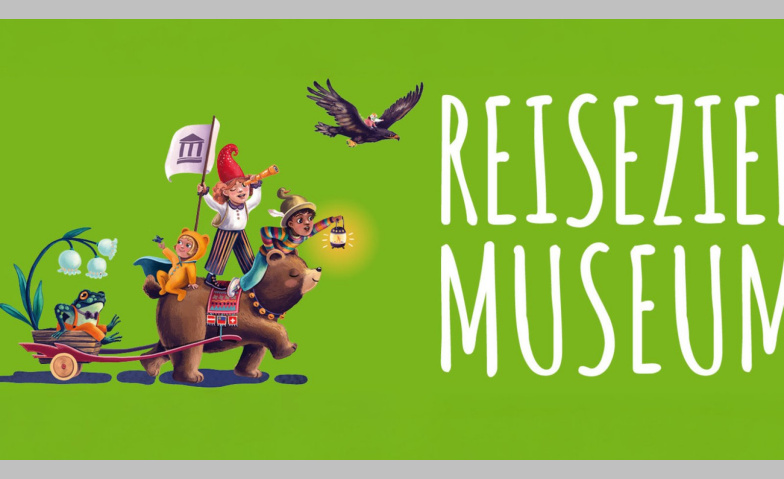 Event-Image for 'Reiseziel Museum'