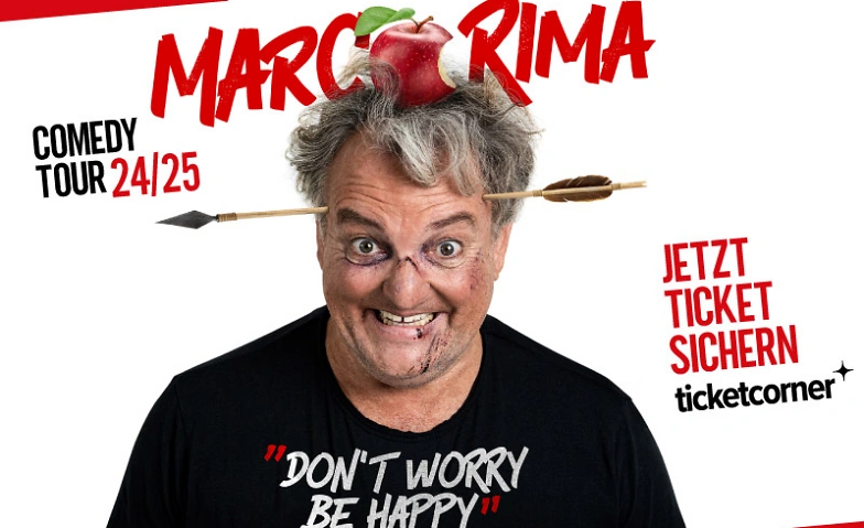 Marco Rima - "Don't worry, be happy" Theater Winterthur, Theaterstrasse 6, 8400 Winterthur Tickets
