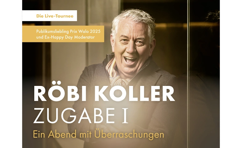 R&ouml;bi Koller - ZUGABE I Tickets