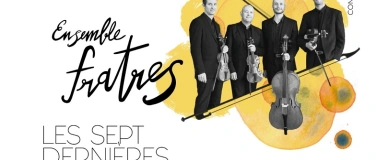 Event-Image for 'LES 7 DERNI&Egrave;RES PAROLES - HAYDN / Saison Fratres'