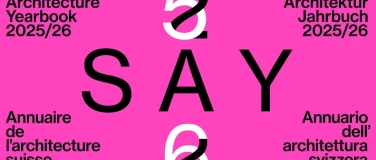 Event-Image for 'Opening of the Swiss Architecture Yearbook (SAY) exhibition'