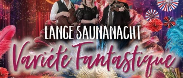 Event-Image for 'Lange Saunanacht VARI&Eacute;T&Eacute; FANTASTIQUE'