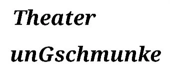 Veranstalter:in von Theater unGschmunke