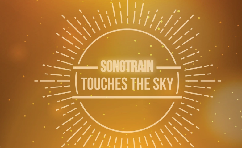 Konzert SongTrain &quot;TOUCHES THE SKY&quot; ${singleEventLocation} Tickets